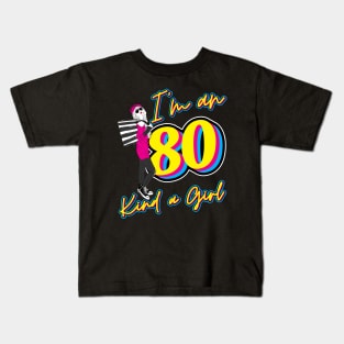 I'm an 80, kind a girl Kids T-Shirt